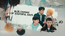 EP. 5  Blue Canvas Of Youthful Days