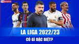 La Liga 2022/23 CÓ GÌ ĐẶC BIỆT? - El Clasico mới: Lewandowski hay Benzema?