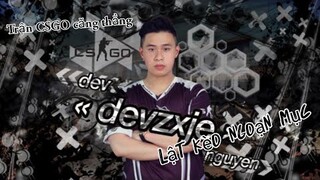 Trận CSGO cực căng và pha lật kèo mang thương hiệu Dev Nguyễn