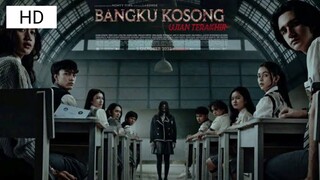 [HD] Bangku Kosong : Ujian Terakhir