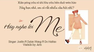 [Vietsub +Kara Tiktok] Hãy Nghe Lời Mẹ - Vương Hạc Đệ &Justin& Đỗ Hải Đào|听妈妈的话 - 王鶴棣 &黃明昊&杜海濤 COVER