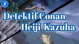 [Detektif Conan]Adegan Heiji & Kazuha_1