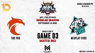 Nexplay Evos vs TNC Pro Game 03 | MPLPH S10 W5D2| NXPE vs TNC