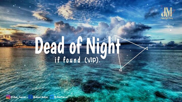 Dead of night - if found (Vip)