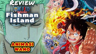 ALUR KACAU ⁉️ ARC FISHMAN ANIMASI WANO | REVIEW ONE PIECE FISHMAN ISLAND INDONESIA