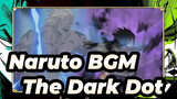 [Naruto BGM] The Dark Dot