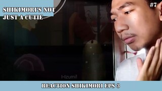 REACTION SHIKIMORI EPS 3 #7