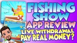 FISHING SHOW APP REVIEW | LIVE WITHDRAWAL | PAY REAL MONEY?