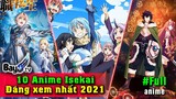 10 Anime Isekai Đáng Xem Nhất 2021