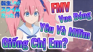 [Slime]FMV | Vua Đáng Yêu Và Milim Giống Chị Em?