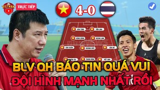 🔴U23 Việt Nam vs U23 Thái Lan: BLV Quang Huy Báo Tin Quá Vui Về Đội Hình, NHM Vỡ Òa