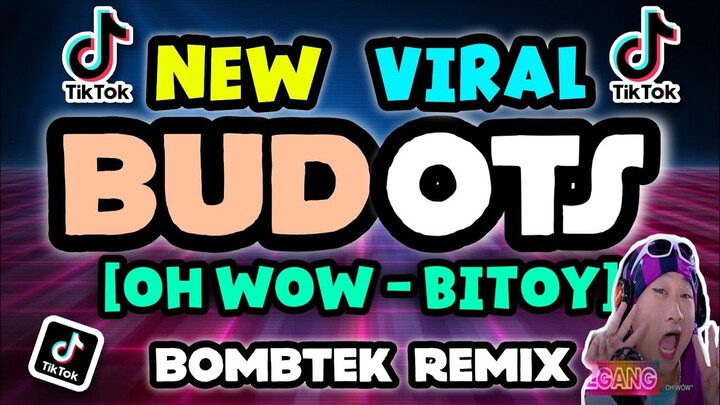 NEW BUDOTS | Budots Dance Remix 2023 | Oh Wow Bitoy trends song
