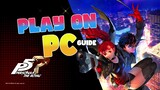 How to Play Persona 5 Royal on PC - RYUJINX Switch Emulator [GUIDE]
