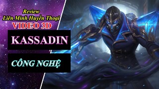 Review Trang Phục Kassadin Công Nghệ | Video 3D | Liên Minh Huyền Thoại ♥