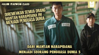 Narapidana Jadi Penguasa Dunia !! SELURUH ALUR CERITA FILM ITAEWON CLASS PART 5 DALAM 18 MENIT