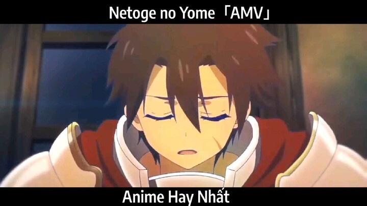 Netoge no Yome「AMV」Hay Nhất