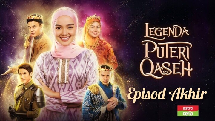 Legenda Puteri Qaseh 2023 Episod 9 (Episod Akhir)