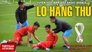 Chốt danh sách tuyển Việt Nam đấu Ả rập Xê út - Thầy Park lo vá hàng thủ. Vòng loại World Cup 2022