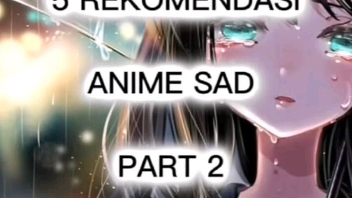 5 REKOMENDASI ANIME SAD PART 2