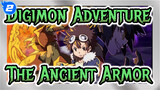 [Digimon Adventure/Tear Jerker] The Ancient Armor, Reminiscing Childhood_2
