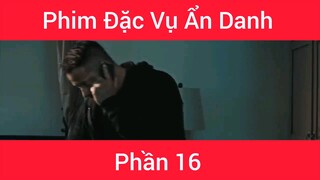 Phim Đặc vụ ẩn danh #16