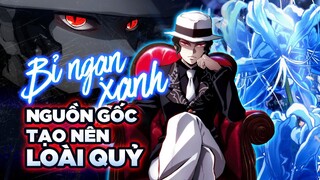 Bí Ẩn Hoa Bỉ Ngạn Xanh - Nguồn Gốc Thật Sự Tạo Nên Loài Quỷ ​Trong Kimetsu No Yaiba ss2:Kỹ Viện Trấn