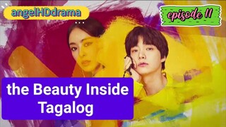 the Beauty Inside Tagalog Dubbed EP11 Korean drama movie