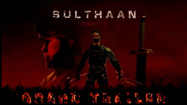 SULTHAAN PART : 1 - Grand Trailer | 30th September 2022