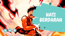 HATI BERDARAH - [EDIT AMV ONE PIECE]