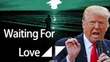 [Trump] Waiting for Love