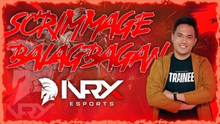 NRX420 SCRIMMAGE | BALAGBAGAN NA