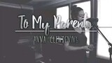 To My Parents by Anna Clendening