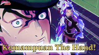 Jojo's Bizzare Adventure Part 4 || Kemampuan The Hand❗❗