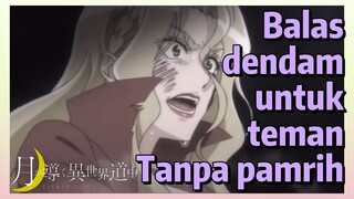 Balas dendam untuk teman Tanpa pamrih