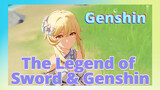 The Legend of Sword & Genshin