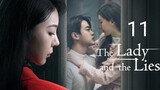 🇨🇳 The Lady And The Lies (2023) Episode 11 (Eng Sub)