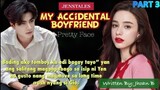 PART 3: PRETTY FACE  My Accidental Boyfriend  Pinoy/Tagalog love story KILIG PA MORE!