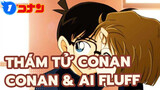 Cuộc sống thường nhật đáng yêu của Ai và Conan! Cãi nhau cũng ấm áp! | Thám tử Conan_1