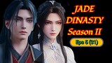 Jade Dinasty [ Season 2 Eps 5 (31) ]