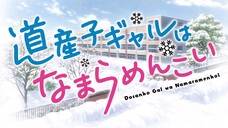 Dosanko Gal Wa Namara Menkoi Eps 7