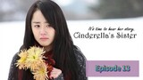 CINDERELLA'S SISTER Episode 13 Tagalog Dubbed