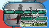 Gimme x Gimme | Giyuu x Shinomi | Thanh gươm diệt quỷ MMD