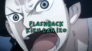 Flashback Kiku Dan Izo