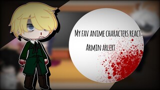 My favorite anime characters react: Armin Arlert || 4/6 || rushed || ⚠️Manga spoilers!! ⚠️
