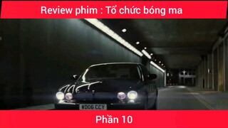 review phim Tổ chức bóng ma phần 10