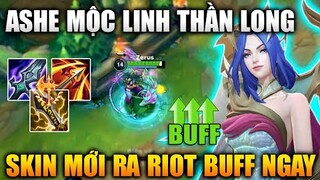 [LMHT Tốc Chiến] Ashe Vừa Được Riot Buff Vừa Có Trang Phục Mộc Linh Thần Long Cực Đẹp