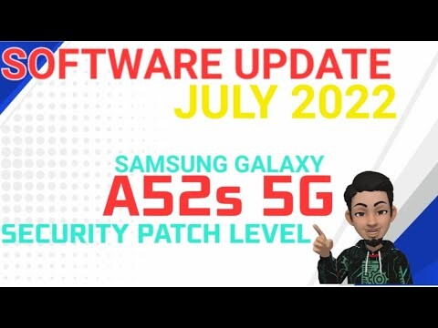 SAMSUNG GALAXY A52s 5G | JULY 2022 | SOFTWARE UPDATE