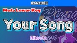 Your Song by Rita Ora (Karaoke : Male Lower Key)