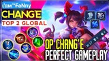 Top 2 Global Chang'e | Full Gameplay by [ ι'αм™F̶a̶Nny ] - Mobile Legends Bang Bang
