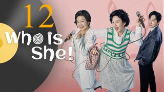EP12 FINALE Who Is She (2024)